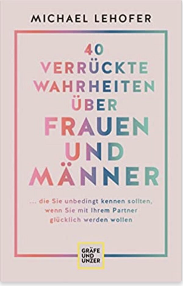 40 verrückte Wahrheiten über Frauen und Männer